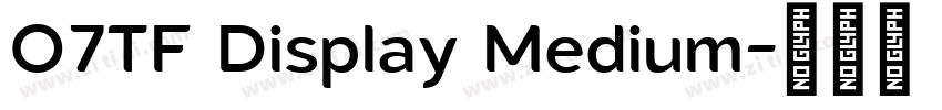 O7TF Display Medium字体转换 O7TF Display Medium字体转换